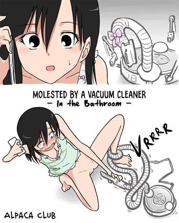 Full Color [Alpaca Club] Soujiki ni Okasareta – Senmenjo Hen – | Molested by a Vacuum Cleaner – In the Bathroom – [English] [Constipat8] Drunk Girl