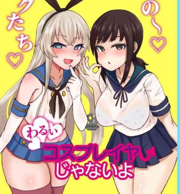Girl Gets Fucked Ano~ Boku-tachi Warui Cosplayer Janai yo- Kantai collection hentai HD