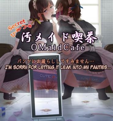 Pussy Lick Himitsu no OMaid Cafe – Pantsu ni Omorashi Shite Sumimasen… | Secret Nasty Maid Cafe Sis