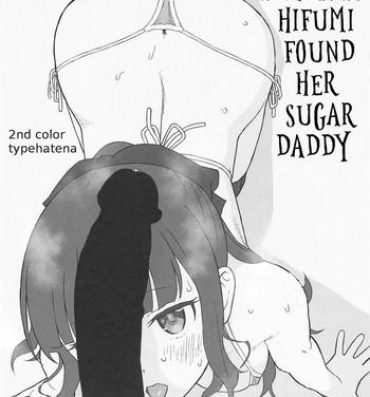 18yearsold Takimoto Hifumi, "Papakatsu" Hajimemashita. | Takimoto Hifumi Found Her Sugar Daddy- New game hentai Macho