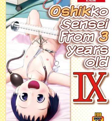 Moaning 3-sai kara no Oshikko Sensei IX | Oshikko Sensei From 3 Years Old IX- Original hentai Gaping