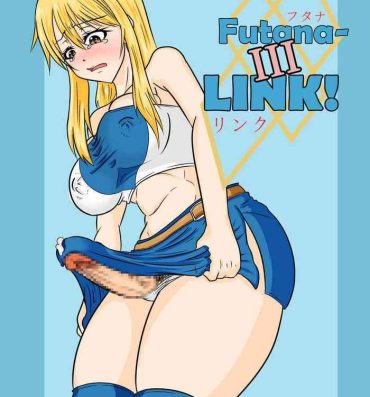 Big Cock Futana-LINK! III- Fairy tail hentai Huge Cock