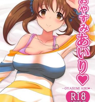 Pov Sex Oyasumi Airi- The idolmaster hentai Sexcams