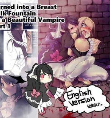 Italian Bishoujo Vampire ni Bonyuu Drink Bar ni Sareru Hanashi | Turned into a Breast Milk Fountain by a Beautiful Vampire Amature Allure